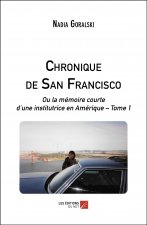 Chronique de San Francisco - Ou la mémoire courte d’une institutrice en Amérique – Tome 1