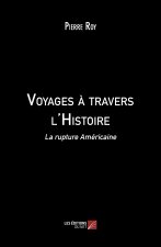 Voyages à travers l'Histoire - La rupture Américaine