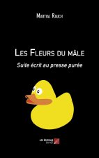 Les Fleurs du mâle - Suite écrit au presse purée