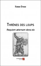 Thrènes des loups - Requiem æternam dona eis