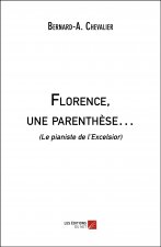 Florence, une parenthèse… - (Le pianiste de l’Excelsior)