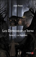 Les Défricheurs d'Infini - Tome II : Le Reptilien