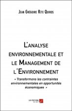 L'analyse environnementale et le Management de l'Environnement - « Transformons les contraintes envi