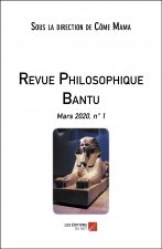 Revue Philosophique Bantu - Mars 2020, n° 1