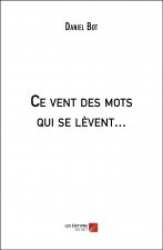 Ce vent des mots qui se lèvent...