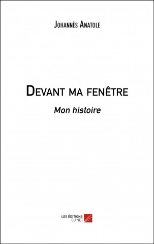 Devant ma fenêtre