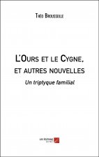 L'Ours et le Cygne, et autres nouvelles