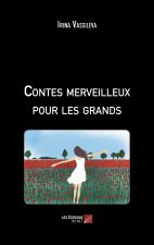 Contes merveilleux pour les grands