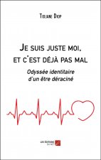 Je suis juste moi, et c'est déjà pas mal