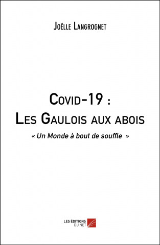 Covid-19 : Les Gaulois aux abois