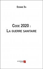Code 2020 : La guerre sanitaire