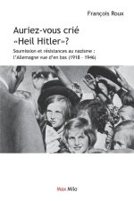 Auriez-vous crié heil Hitler ?