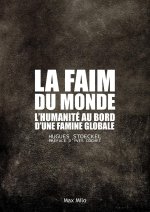 La faim du monde. L'occident au bord de la famine ?