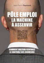 Pôle emploi, la machine à asservir