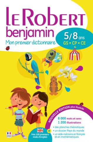 Le Robert benjamin - Mon premier dictionnaire 5/8 ans