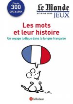 Cahier Le Monde - Les mots et leur histoire