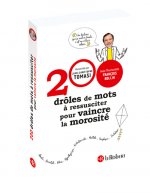 200 drôles de mots à ressusciter pour vaincre la morosité