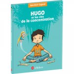 Hugo et les clés de la concentration