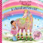 PRINCESSE STELLA - INDIGO, LE CHEVAL ARC-EN-CIEL