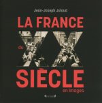 La France du XXe siècle en images