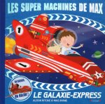 Les super machines de Max - le Galaxie-Express