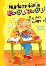 Mademoiselle Zouzou - J'ai pas compris!