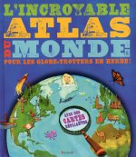 L'Incroyable Atlas du Monde