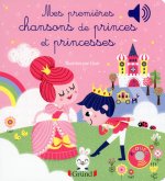 Mes premières chansons de princes et princesses - Livre sonore avec 6 puces - Dès 1 an