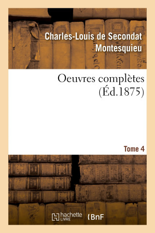 Oeuvres Completes. Tome 4