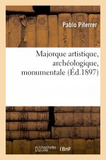 Majorque Artistique, Archeologique, Monumentale
