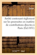 Arrete Contenant Reglement Sur Les Poursuites En Matiere de Contributions Directes A Paris