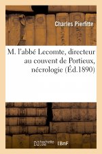 M. l'Abbe Lecomte, Directeur Au Couvent de Portieux, Necrologie