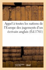 Appel A Toutes Les Nations de l'Europe Des Jugements d'Un Ecrivain Anglais