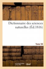 Dictionnaire Des Sciences Naturelles. Tome 59. Vaa-Zoop