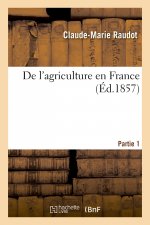de l'Agriculture En France. Partie 1