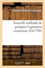 Nouvelle methode de pratiquer l'operation cesarienne