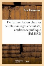 de l'Alimentation Chez Les Peuples Sauvages Et Civilises, Conference Publique