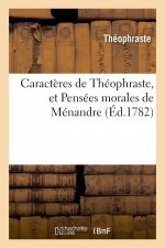 Caracteres de Theophraste, Et Pensees Morales de Menandre