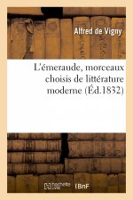 L'Emeraude, Morceaux Choisis de Litterature Moderne