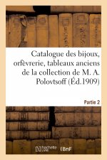 Catalogue Des Bijoux, Orfevrerie, Tableaux Anciens, Objets de Vitrine, Dentelles Anciennes, Etoffes