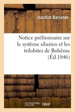 Notice Preliminaire Sur Le Systeme Silurien Et Les Trilobites de Boheme