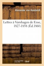 Lettres A Varnhagen de Ense, 1827-1858