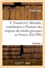 Francois Tissard Et Jerome Aleandre. Fascicule 1