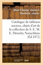 Catalogue de Tableaux Anciens, Objets d'Art de la Collection de S. E. M. E. Demetry Narischkine