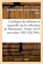 Catalogue de Tableaux Modernes Et Aquarelles de la Collection de Monsieurc.