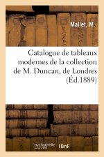 Catalogue de Tableaux Modernes de la Collection de M. Duncan, de Londres