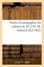 Notice d'Autographes Du Cabinet de M. J.-H.-M. Soleirol