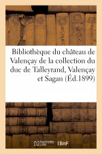 Catalogue de Livres Anciens Et Modernes de la Bibliotheque Du Chateau de Valencay