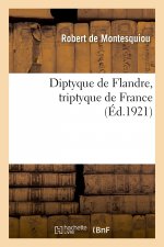 Diptyque de Flandre, Triptyque de France
