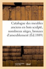Catalogue Des Meubles Anciens En Bois Sculpte, Nombreux Sieges, Bronzes d'Ameublement